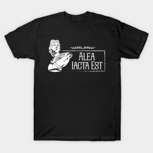 Latin saying - Alea iacta est T-Shirt